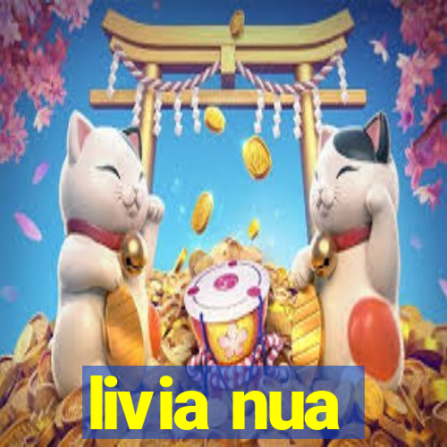 livia nua